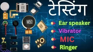 How to test mobile phone ear spaeker ringer mic & vibrator, Mobile Speaker ki Checking कैसे करते हैं