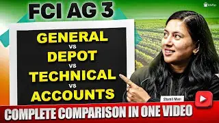 FCI AG 3 General vs Depot vs Technical vs Accounts | FCI AG 3 Job Profile 2025 | EduTap FCI AG 3