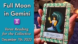DECEMBER FULL MOON IN GEMINI TAROT READING 🌝 DECEMBER 7, 2022