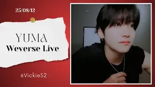 250812 &Team Yuma Weverse Live (ENG SUB) (Legendado PT-BR)