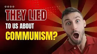 The Truth About Communism: History, Myths, and Realities Explained.