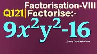 Q121 | Factorise 9x^2 y^2-16 | Factorise 9 x square y square - 16 | Factorise 9 x^2 y^2 - 16 Class 8
