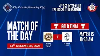 4TH CSC INTER CLUB || BENGAL ROWING CLUB VS SATURDAY CLUB || T20 || GOLD FINAL