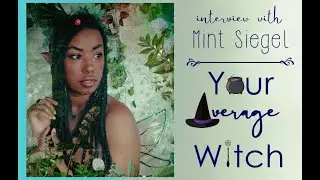 Interview with Mint Faery, Your Average Witch Podcast, Season 1 ep 10