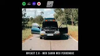 MultiversoCast 2.0 - Meu Carro Meu Perrengue