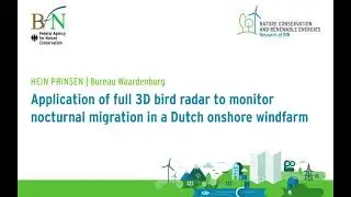 Hein Prinsen, Bureau Waardenburg: Full 3D bird radar to monitor nocturnal migration in a windfarm