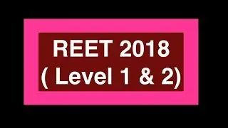 REET 2018  Level 1 & 2