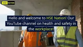 HSE Nation - Creating a Safe and Healthy Work Environment: Introduction