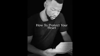 A series called how to protect your heart. These are wisdom keys from the word of God. #wisdom #love