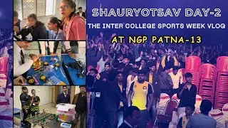 Shauryotsav Day-2 | The Inter College Sports Week 🏆 | At NGP Patna-13