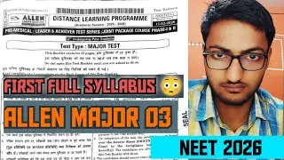 ALLEN Major Test 03 Review | First Full Syllabus Test | NEET 2026 Reality Check 🔥#allenmajortest 