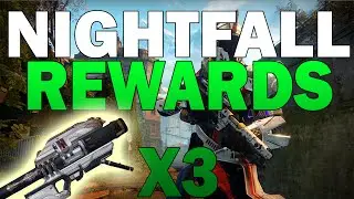 Destiny - WEEKLY NIGHTFALL REWARDS!