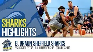 Game Highlights - Bristol Flyers 71 - 85 Sheffield Sharks