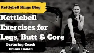 Kettlebell Exercises for Legs, Butt & Core