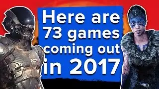 Here are 73 games coming out in 2017
