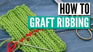 How to graft 2x2 ribbing - step by step tutorial