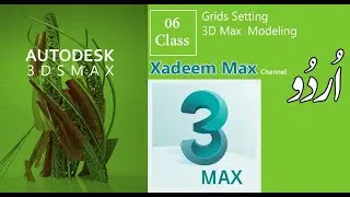 Class - 06 Grids Setting  3D Max Full Modeling in Urdu/Hindi Tutorials