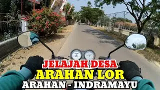 Motovlog Explore Desa Arahan Lor Kecamatan Arahan Kabupaten Indramayu