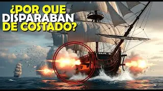 &iquest;Por qu&eacute; los BARCOS disparaban de COSTADO y no de FRENTE?
