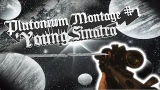 Young Sinatra Plutonuim Montage #1 (Edited by Meta7)