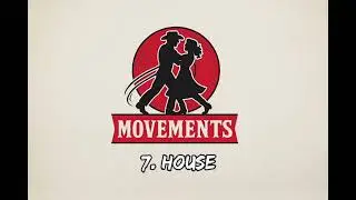 MOVEMENTS: 7. House.