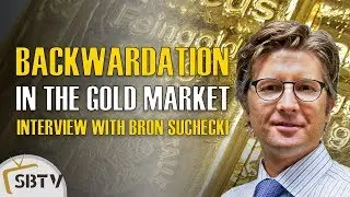 Bron Suchecki - What GOFO and Backwardation Says About the Gold Market