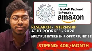 Research Internship at IIT Roorkee - 2026 | HPE & Harman Internship for Everyone | Qualcomm | Guide