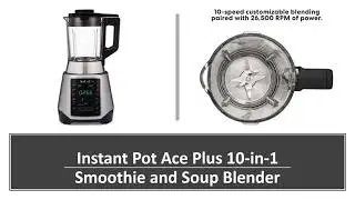 Instant Pot Ace Plus 10 in 1 Smoothie and Soup Blender