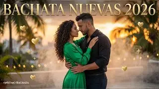 Bachatas Románticas 2026 💞 Amor y Cariño al Ritmo Latino 🎧