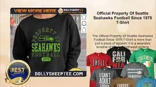 Official Property Of Seattle Seahawks Football Since 1976 T-Shirt