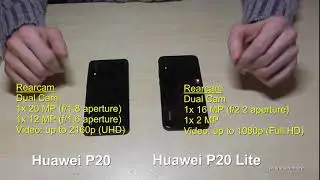Huawei P20 vs. Huawei P20 Lite: Small Overview (Comparing Size, CPU, Camera, Battery etc.)