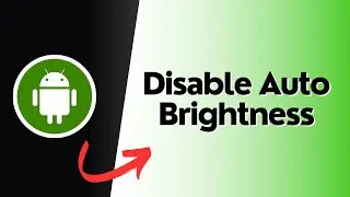 How To Disable Auto Brightness On Android Permanently?