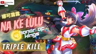 HOK: NA KE LULU TRIPLE KILL | HONOR OF KINGS | KING OF GLORY | 王者荣耀娜可露露三连快胜 #8