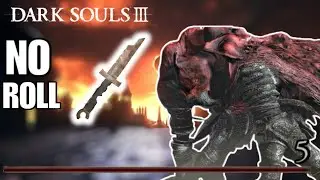 Dark Souls 3/No Roll/Broken Straight Sword Only