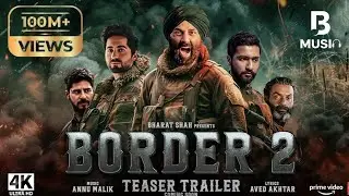 Border 2 || Teaser/Trailer.Sunny Deol ,varundhawan, Bmusic .
