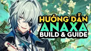 Hướng dẫn build Anaxa và lối chơi hiệu quả.