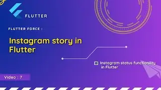 Instagram story in Flutter  | Flutter Advance