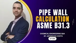PIPE WALL THICKNESS CALCULATION ASME B31.3 FOR CHEMICAL PROCESS ENGINEERS