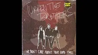 Somethin's Not Right  - The Turpentine Brothers
