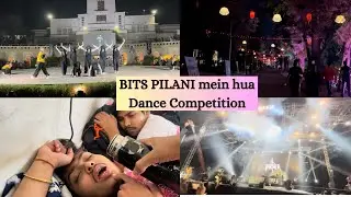 BITS PILANI MEIN HUA DANCE COMPETITION💃🕺🪩👯&zwj;♀️👯&zwj;♂️|BITS PILANI DAY - 2|Ansh Girdhar|