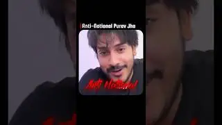 Anti National Purav Jha 🤡