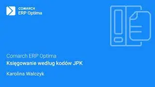 Comarch ERP Optima - Księgowanie według kodów JPK