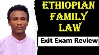 Ethiopia Family Law- Exit Exam Review - LLB #ethiopia #familylaw #exitexamprep #law #education
