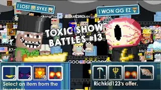 TOXIC SHOW BATTLES #13 😎 GG EZ - Growtopia