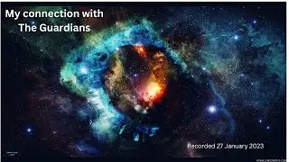 Conscious Collective -  The Guardians - My connection with The Guardians