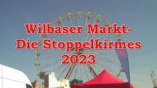 Weserberglandfilme: Wilbaser Markt - Die Stoppelkirmes 2023