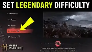 How to Set Difficulty to Legendary in Where Winds Meet
