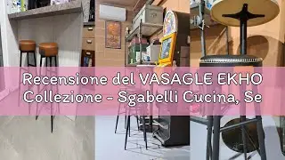 Recensione del VASAGLE EKHO Collezione - Sgabelli Cucina, Set da 2 Sgabelli Alti da Bar, Sedie Cucin