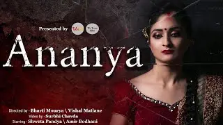 Ananya | Short Film 2019 | Bharti Mourya | Vishal Matlane | Surbhi Chavda  | We Team