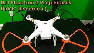 DJI Phantom 3 Quick-Disconnect Prop Guards Installation in 4K UltraHD